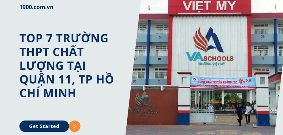 Top 7 trường THPT chất lượng tại quận 11, TP Hồ Chí Minh (2025)