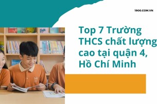 Top 7 Trường THCS chất lượng cao tại quận 4, Hồ Chí Minh (2025)