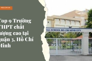 Top 9 Trường THPT chất lượng cao tại quận 3, Hồ Chí Minh (2025)