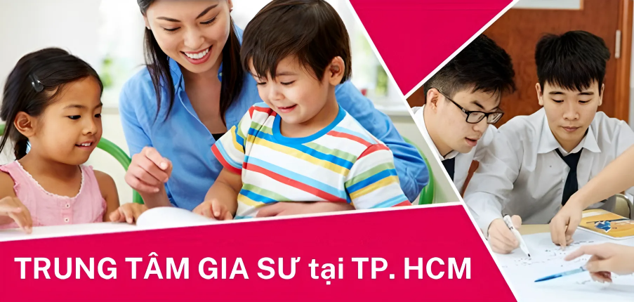 TOP 20 trung tâm gia sư uy tín chất lượng tại TP. HCM (2025)