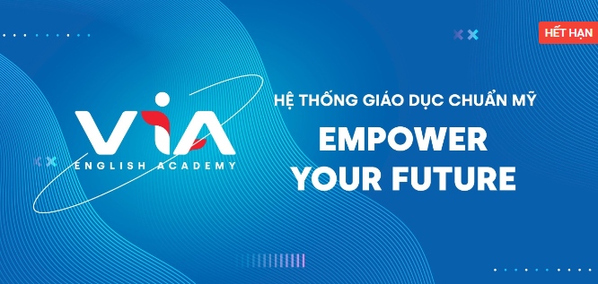 Review Học viện Anh ngữ Việt Nam (VIA): Nơi ươm mầm tài năng tiếng Anh (2025)