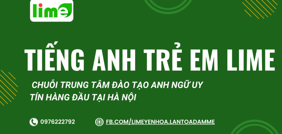 Review Tiếng Anh Trẻ Em LIME : Chất lượng vượt trội, uy tín hàng đầu (2025)