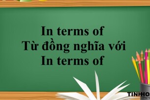 In terms of là gì? | Định nghĩa - Cấu trúc - Từ đồng nghĩa với In terms of - Bài tập vận dụng (2025)