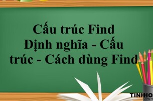 Cấu trúc Find | Định nghĩa - Cấu trúc - Cách dùng Find - Bài tập vận dụng (2025)
