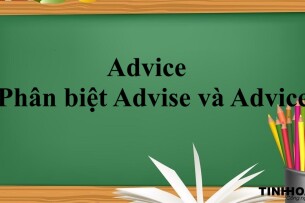Advice là gì? | Định nghĩa - Cách dùng, cách kết hợp từ - Phân biệt Advise và Advice - Bài tập vận dụng (2025)