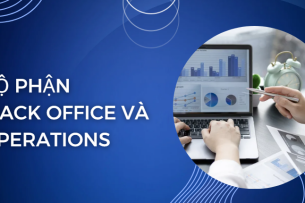 Các bộ phận cơ bản trong doanh nghiệp? Phân biệt Back office và Operations dễ hiểu