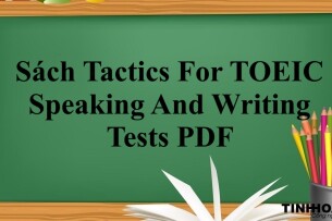 Sách Tactics For TOEIC Speaking And Writing Tests PDF | Xem online, tải PDF miễn phí (2025)