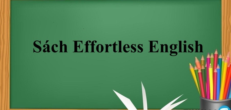 Sách Effortless English pdf | Xem online, tải PDF miễn phí (2025)