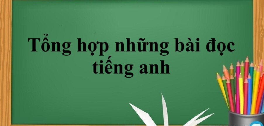 Tổng hợp những bài đọc tiếng anh | Nâng cao kỹ năng Reading với 85 bài đọc tiếng Anh cơ bản (2025)