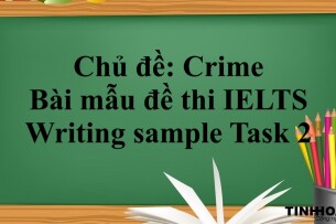 Chủ đề Crime: | Bài mẫu đề thi IELTS Writing sample Task 2 (2025)