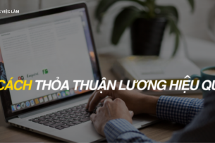 Deal lương là gì? 4 cách thỏa thuận lương với nhà tuyển dụng hiệu quả