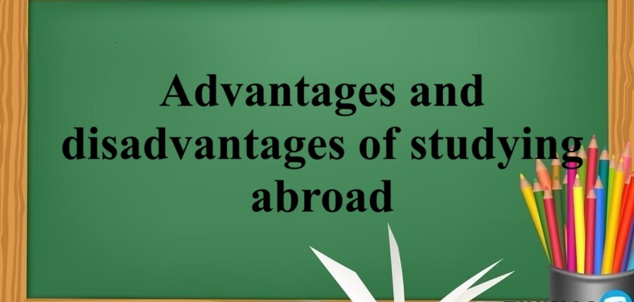Advantages and disadvantages of studying abroad | IELTS Writing Task 2 (2025)