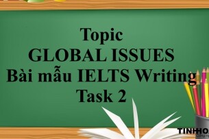 Topic: GLOBAL ISSUES | Bài mẫu IELTS Writing Task 2 (2025)