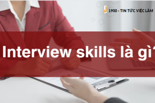 10 Kỹ năng "ghi điểm"  khi phỏng vấn xin việc