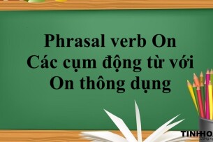 Phrasal verb On - Các cụm động từ với On thông dụng trong tiếng Anh (2025)