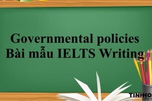 Topic : Governmental policies  | Bài mẫu IELTS  Writing (2025)