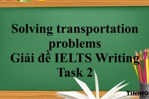 Solving transportation problems - Giải đề IELTS Writing Task 2 (2025)