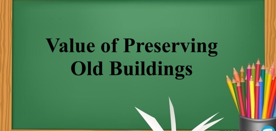 Value of Preserving Old Buildings | Bài mẫu IELTS Writing Task 2 (2025)
