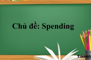 Chủ đề: Spending | Bài mẫu IELTS Writing cho chủ đề Spending (2025)