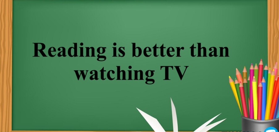 Reading is better than watching TV | Bài mẫu IELTS Writing Task 2 (2025)