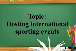 Topic: Hosting international sporting events | Đề bài, bài mẫu IELTS Writing Task 2 (2025)