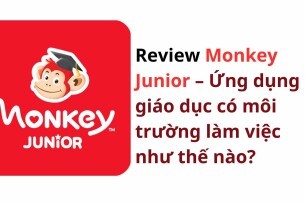 Review Monkey Junior – Ứng dụng giáo dục có môi trường làm việc thế nào?