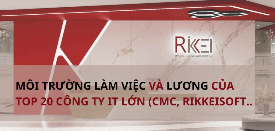 Review 20 công ty IT lớn nhất Việt Nam: Đâu là nơi đáng làm việc nhất?