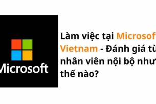 Làm thế nào để tìm việc và ứng tuyển tại Microsoft Vietnam?