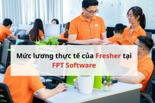Mức lương thực tế của Fresher tại FPT Software: Cao hay thấp so với mặt bằng IT Việt Nam?