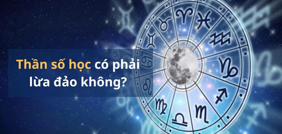 Thần số học có phải lừa đảo không? Cách tra cứu và tính toán thần số học