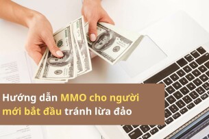MMO là gì? Hướng dẫn kiếm tiền online cho người mới bắt đầu tránh lừa đảo
