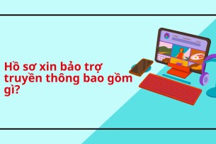 Bảo trợ truyền thông là gì? Hồ sơ xin bảo trợ truyền thông bao gồm gì?