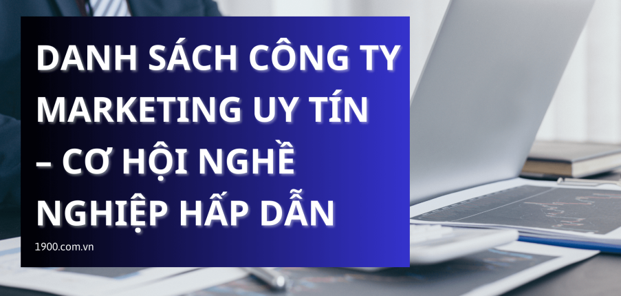 Top 12 công ty Marketing uy tín tại Việt Nam
