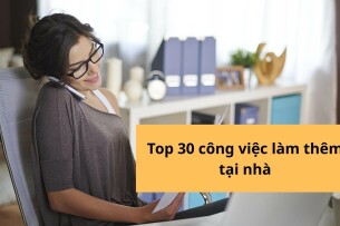 Top 30 việc làm thêm online tại nhà không cần vốn