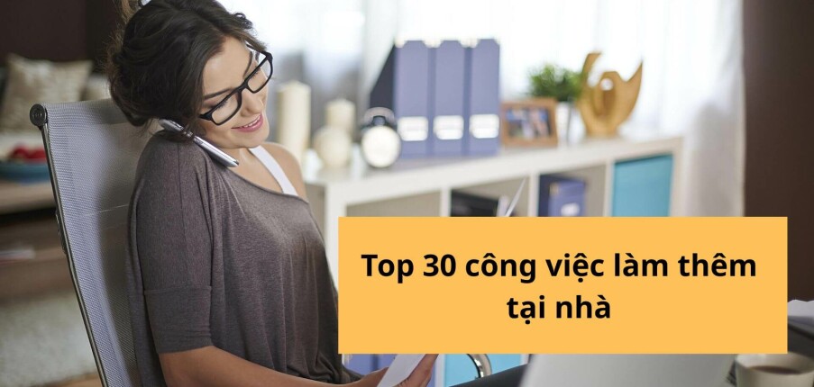 Top 30 việc làm thêm online tại nhà không cần vốn