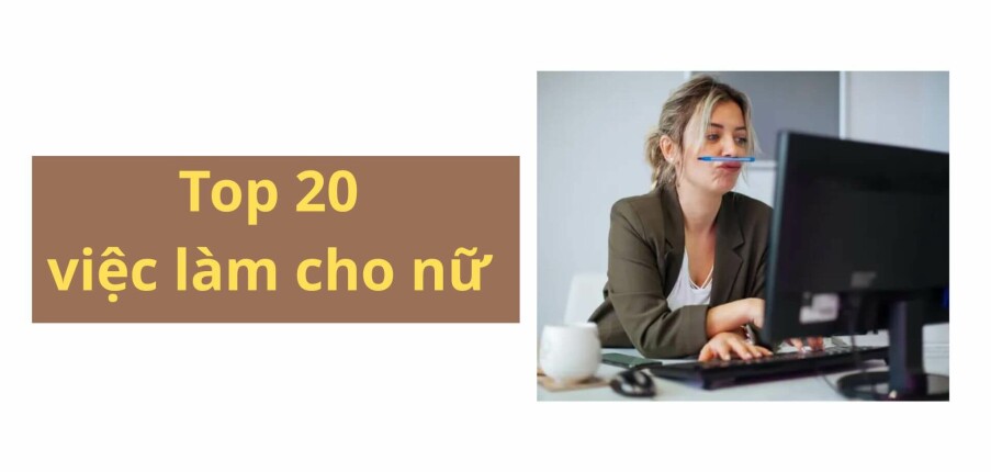 Top 20 công việc lương cao dành cho nữ giới