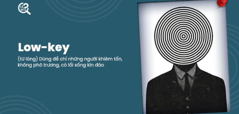 Lowkey Là Gì? Tìm Hiểu Ý Nghĩa và Cách Sử Dụng Trong Giao Tiếp