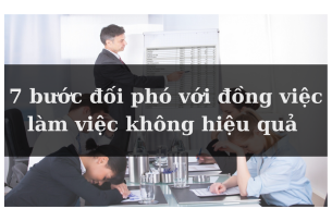 Ứng xử với đồng việc làm việc không hiệu quả thế nào?