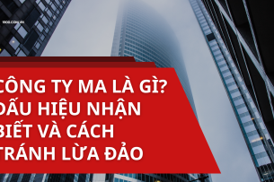 Công ty ma là gì? Dấu hiệu nhận biết và cách tránh bị lừa