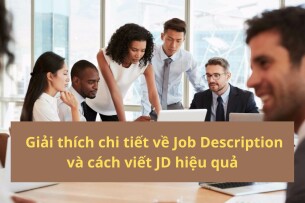 JD là gì? Giải thích chi tiết về Job Description và cách viết JD hiệu quả