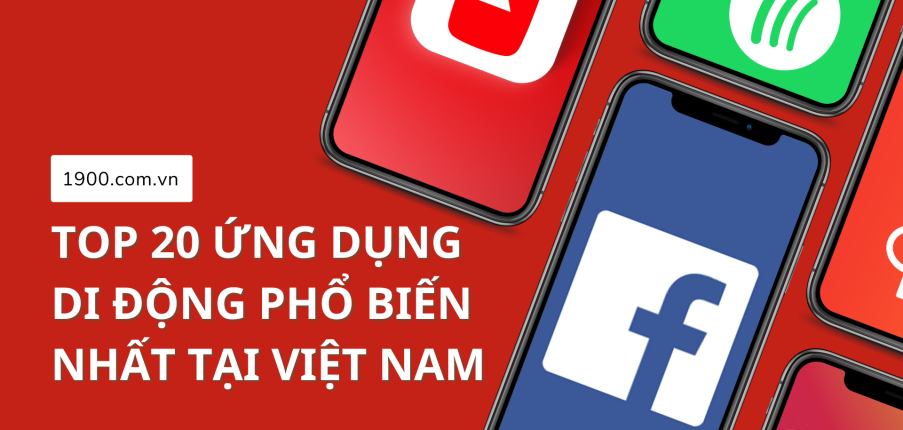 Top 20 ứng dụng di động phổ biến nhất tại Việt Nam