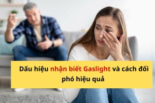 Gaslight trong tình yêu là gì? Dấu hiệu nhận biết và cách đối phó hiệu quả