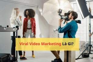 Viral Video Marketing Là Gì? Top 20 Video Từng “Gây Bão” Truyền Thông VN & Thế Giới