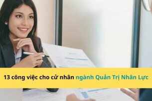 Top 13 công việc cho cử nhân tốt nghiệp ngành Quản Trị Nhân Lực (2025)