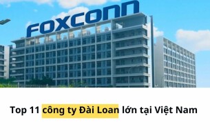 Top 11 công ty Đài Loan lớn tại Việt Nam (Cập nhật 2025)