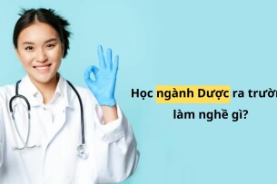 Ngành Dược học ra trường làm nghề gì?