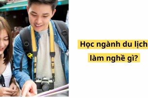 Ngành Du lịch ra trường làm gì? Lương bao nhiêu?