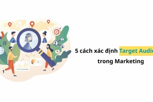 5 Cách xác định Target Audience trong Marketing (2025)