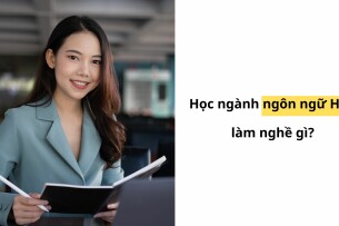 Học ngôn ngữ hàn làm nghề gì? Top 10 công việc hot lương cao (2025)