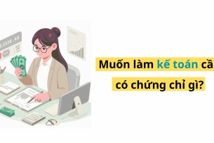 Top 7 chứng chỉ kế toán đáng học nhất dành cho sinh viên kế toán